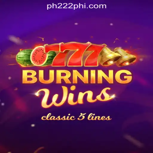 Exploring the Excitement of BurningWins at PH222 Online Casino in the Philippines
