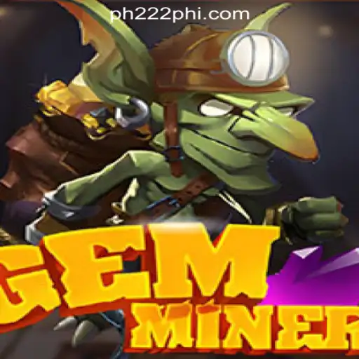 Discover the Thrills of GemMiner at PH222 Online Casino Philippines