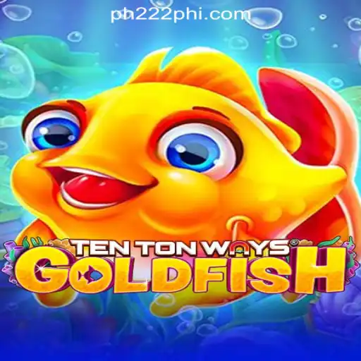 Discovering TenTonWaysGoldfish in the PH222 Online Casino Philippines