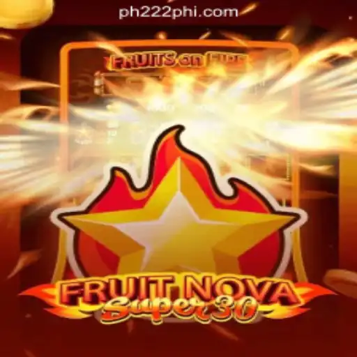 FruitrNovaSupe30: A New Spin in PH222 Online Casino Philippines